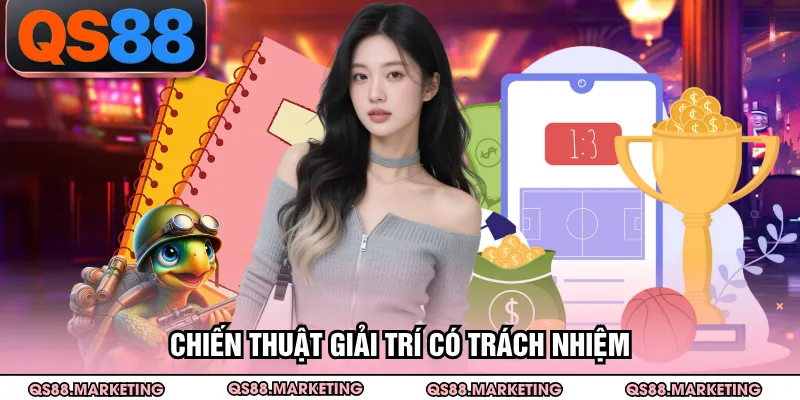 Chiến thuật giải trí có trách nhiệm