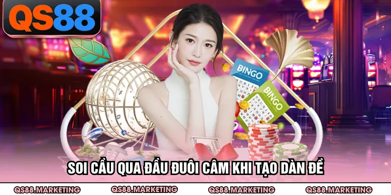 Soi cầu qua đầu đuôi câm khi tạo dàn đề